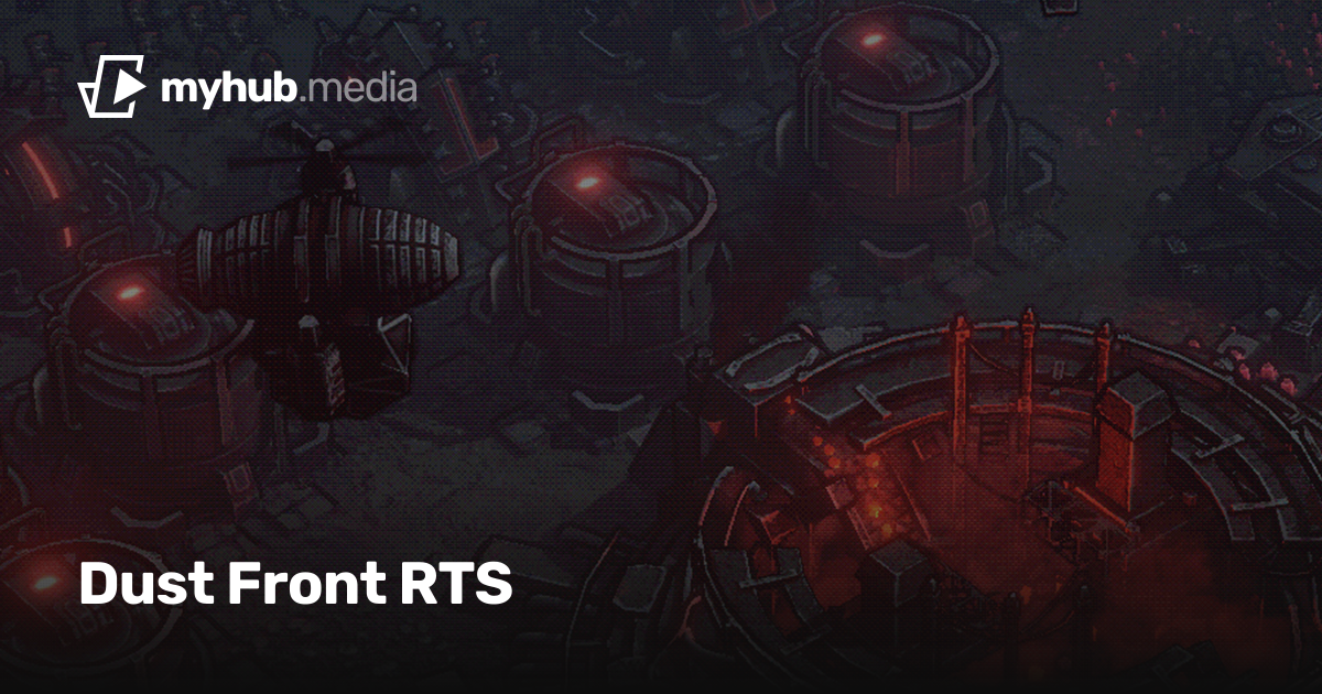 Dust Front RTS | MyHub