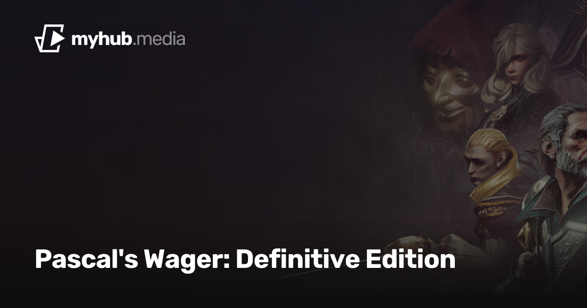 Pascal's Wager: Definitive Edition (2021) | MyHub
